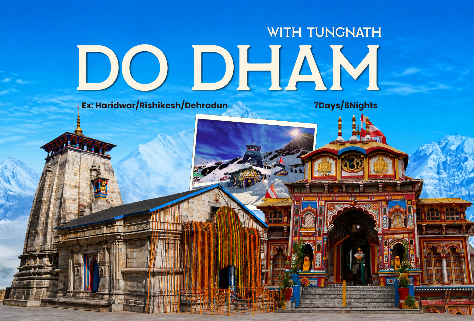 Do Dham Yatra with Tungnath - Ex Haridwar/Rishikesh/Dehradun {07 Days/06 Nights}